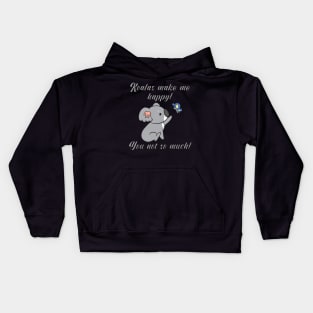 Koalas make me happy! You not so much! Kids Hoodie